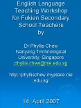 English Language Teaching Workshop for Fukien Secondary School Teachers by Dr Phyllis Chew Nanyang T