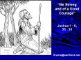 Be Strong and of a Good Courage Joshua 1 6 23 24