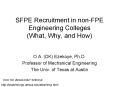 SFPE Recruitment in nonFPE Engineering Colleges What, Why, and How