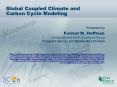 Global Coupled Climate and Carbon Cycle Modeling