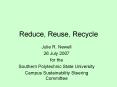 Reduce, Reuse, Recycle