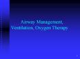 Airway Management, Ventilation, Oxygen Therapy