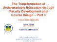 The Transformation of Undergraduate Education through Faculty Development and Course Design Part 3