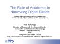 The Role of Academic in Narrowing Digital Divide