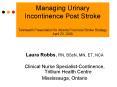 Managing Urinary Incontinence Post Stroke Telehealth Presentation for Alberta Provincial Stroke Stra