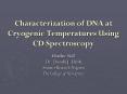 Characterization of DNA at Cryogenic Temperatures Using CD Spectroscopy