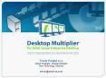 Desktop Multiplier for SUSE Linux Enterprise Desktop SLED 10 Migrate to Linux at a Fraction of the C