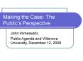 Making the Case: The Publics Perspective