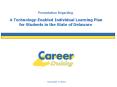 Presentation Regarding A TechnologyEnabled Individual Learning Plan for Students in the State of Del