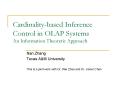 Cardinalitybased Inference Control in OLAP Systems An Information Theoretic Approach