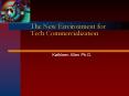 The New Environment for Tech Commercialization