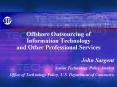 Offshore Outsourcing of Information Technology and Other Professional Services