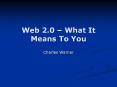 Web 2.0 What It Means To You