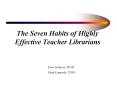 The Seven Habits of Highly Effective Teacher Librarians