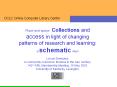 Place and space: Collections and access in light of changing patterns of research and learning: a schematic view