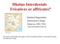 Dholuo Interdentals Fricatives or affricates