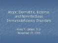 Atopic Dermatitis, Eczema, and Noninfectious Immunodeficiency Disorders