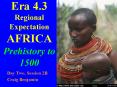 Era 4.3 Regional Expectation AFRICA Prehistory to 1500