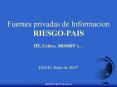 Fuentes privadas de Informacion RIESGOPAIS IFI, Coface, MOODYs ESAN Julio de 2007