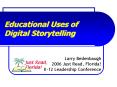 Educational Uses of Digital Storytelling