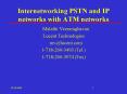 Internetworking PSTN and IP networks with ATM networks