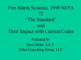 Fire Alarm Systems, 1999 NFPA 72 The Standard and Their Impact with Current Codes