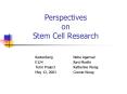 Perspectives on Stem Cell Research