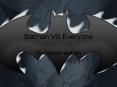 Batman VS Everyone