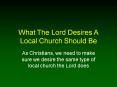 What The Lord Desires A Local Church Should Be