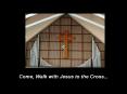 Come, Walk with Jesus to the Cross...
