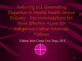 Reducing and Eliminating Disparities in Mental Health Service Delivery: Recommendations for More Eff