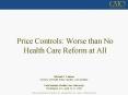 Price Controls: Worse than No Health Care Reform at All