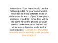 Instructions: Your team should use the following slides for your camera point. You need to make different 3 sets of slide 