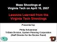 Mass Shootings at Virginia Tech on April 16, 2007 Lessons Learned from the Virginia Tech Shootings