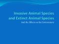 Invasive Animal Species and Extinct Animal Species