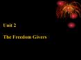 Unit 2 The Freedom Givers