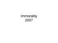 Immorality 2007