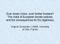 Ever closer Union, ever further borders The costs of European border policies and the consequences f