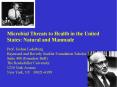 Microbial Threats to Health in the United States: Natural and Manmade Prof. Joshua Lederberg Raymond