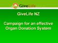 GiveLife NZ  Campaign for an effective Organ Donation System
