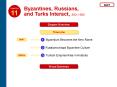 Byzantines, Russians, and Turks Interact, 5001500