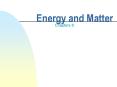Energy and Matter