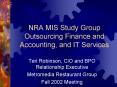 NRA MIS Study Group Outsourcing Finance and Accounting, and IT Services