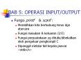 BAB 5: OPERASI INPUTOUTPUT