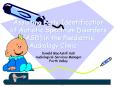 Assisting Early Identification of Autistic Spectrum Disorders ASD in the Paediatric Audiology Clinic