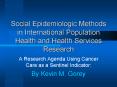 Social Epidemiologic Methods in International Population Health and Health Services Research