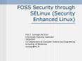 FOSS Security through SELinux Security Enhanced Linux