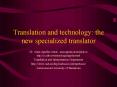 Translation and technology: the new specialized translator