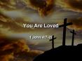 You Are Loved
