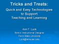 Tricks and Treats: Quick and Easy Technologies to Support Teaching and Learning